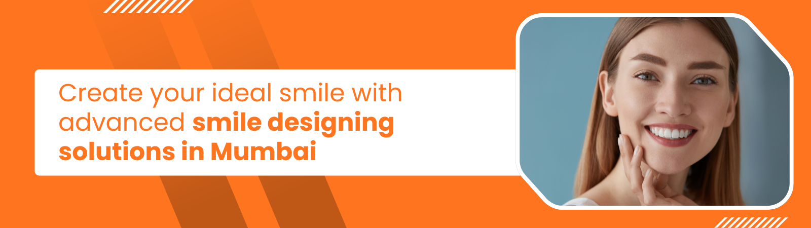 Banner ad for dental smile design in Mumbai, showing a smiling woman on the right side of an orange banner with a white text panel on the left.