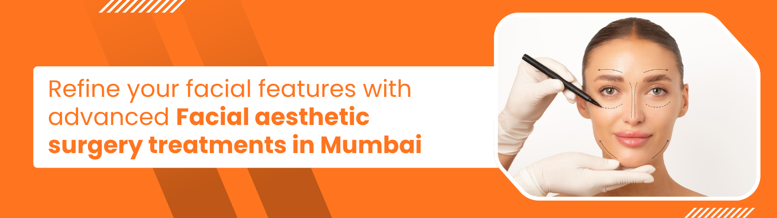 Banner promoting facial aesthetic surgery in Mumbai, showing a woman's face with dotted surgical markings as a clinician outlines features.